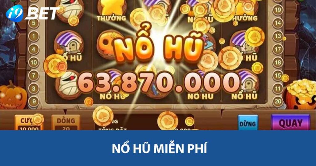 Nổ hũ miễn phí