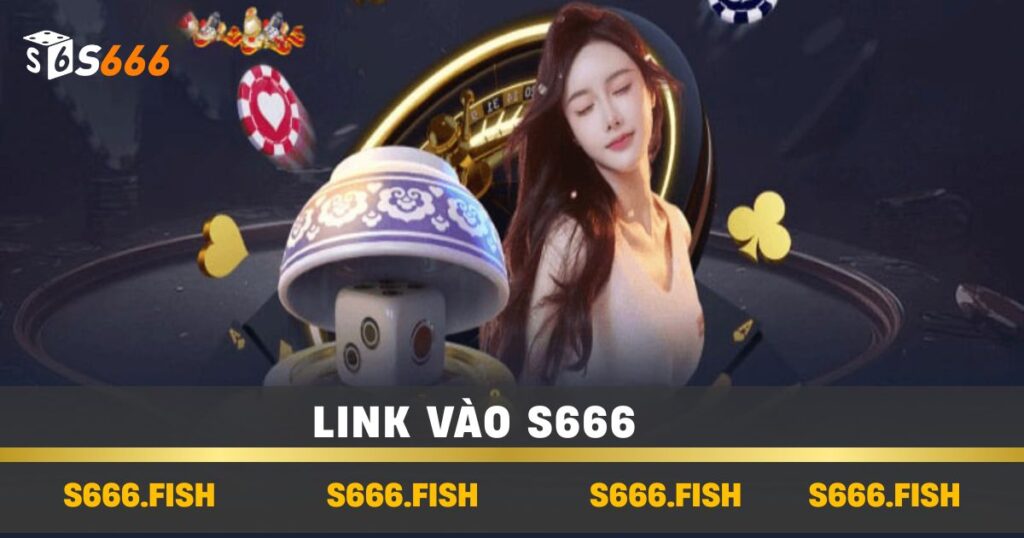 Link vào s666